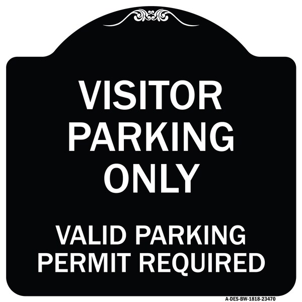 Signmission Parking Area Visitors Parking Valid Parking Permit Required Aluminum Sign, 18" x 18", BW-1818-23470 A-DES-BW-1818-23470 - main